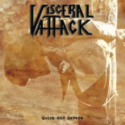 Visceral Attack : Quick and Severe